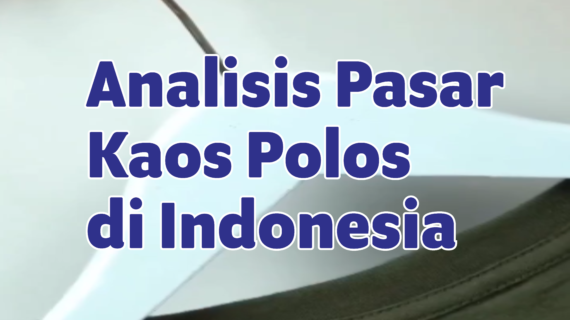 Analisis Pasar Kaos Polos di Indonesia: Peluang Bisnis dan Kemitraan Bersama Kaospolos.id